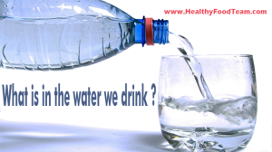 Did You Know What Is In The Water We Drink ? image-1930